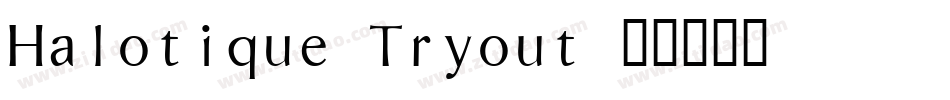 Halotique Tryout字体转换